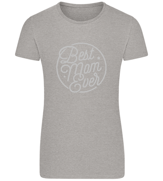 Best Mom Ever Design - Basic women's fitted t-shirt_ORION GREY_front