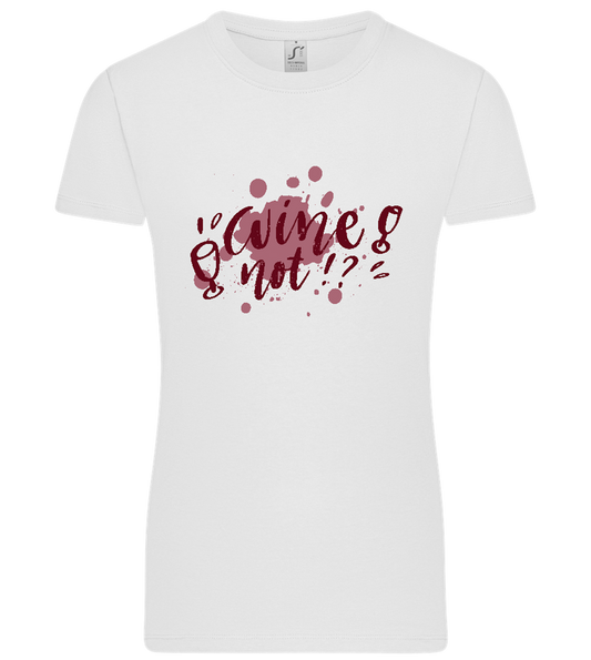 Wine Not Design - Premium women's t-shirt WHITE front