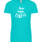 Mama Needs Coffee Design - Premium women's t-shirt_CARIBBEAN BLUE_front