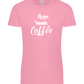 Mama Needs Coffee Design - Premium women's t-shirt_PINK ORCHID_front