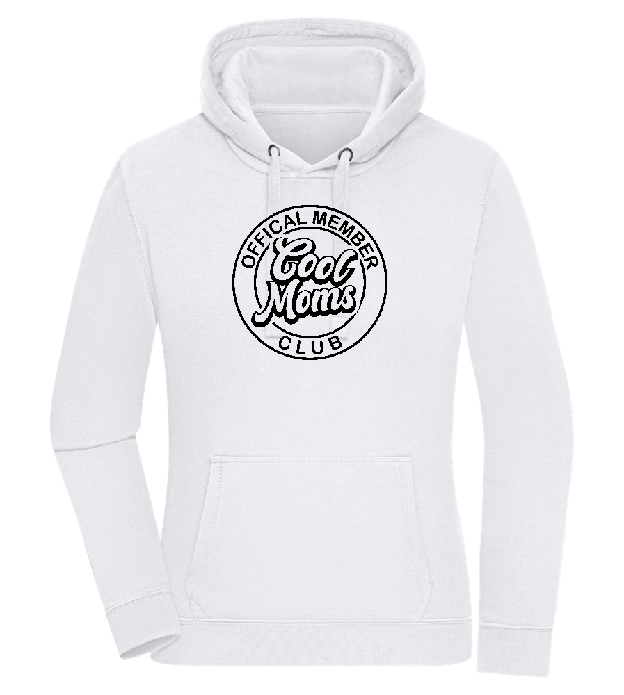 Cool Moms Club Design - Premium women's hoodie_WHITE_front
