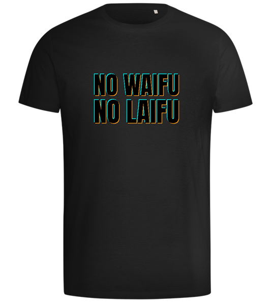 No Waifu No Laifu Design - Comfort men's t-shirt_DEEP BLACK_front