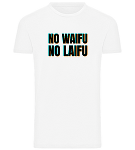 No Waifu No Laifu Design - Comfort men's t-shirt