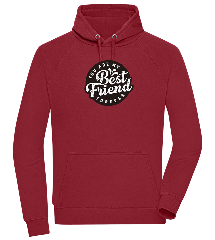 You Are My Best Friend Forever Design - Comfort unisex hoodie_BORDEAUX_front