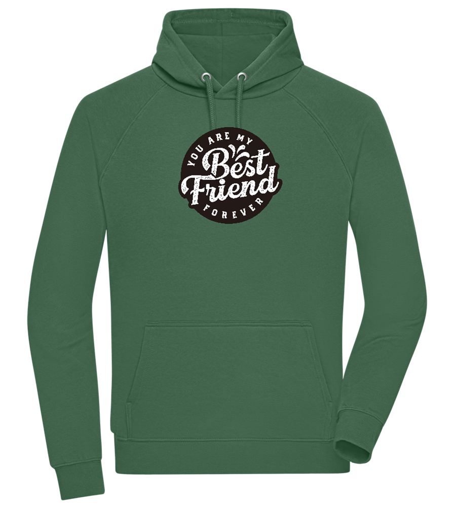 You Are My Best Friend Forever Design - Comfort unisex hoodie_GREEN BOTTLE_front