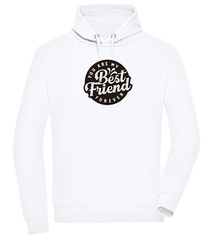 You Are My Best Friend Forever Design - Comfort unisex hoodie_WHITE_front