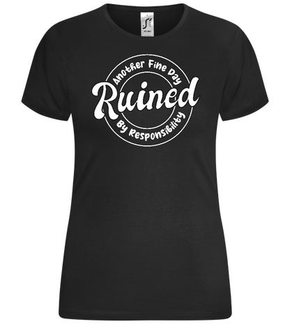 Ruined by Responsibility Design - Comfort women's t-shirt_DEEP BLACK_front