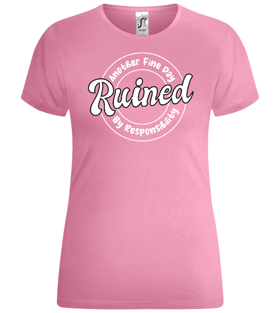 Ruined by Responsibility Design - Comfort women's t-shirt_PINK ORCHID_front