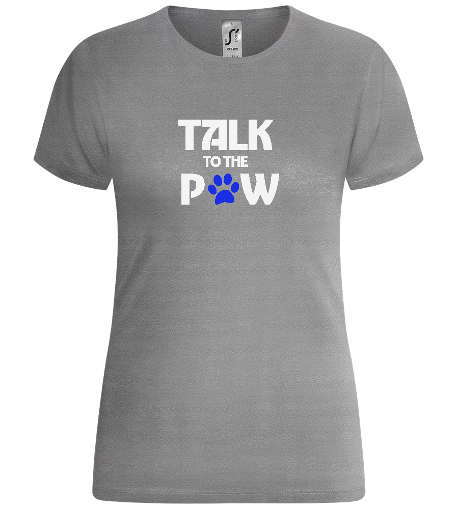 Talk to the Paw Design - Comfort women's t-shirt_ORION GREY_front