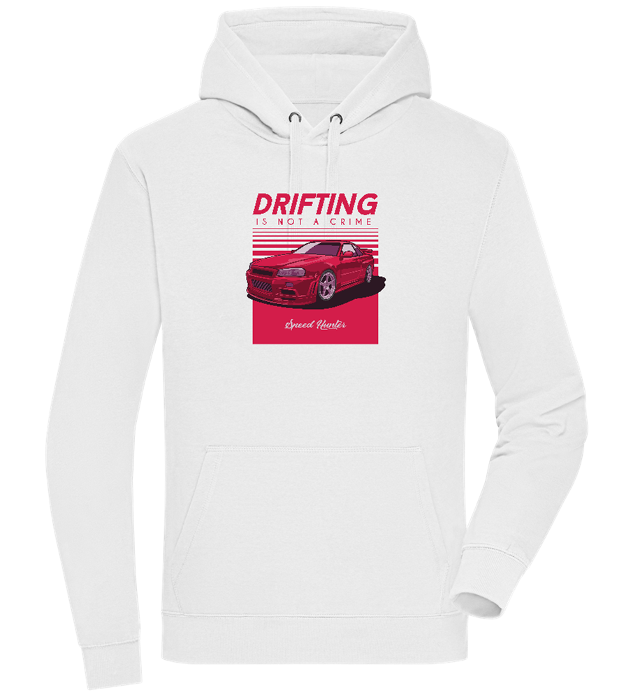 Drifting Not A Crime Design - Premium unisex hoodie_WHITE_front