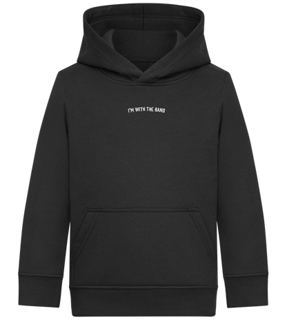 Im With the Band Design - Comfort Kids Hoodie_BLACK_front