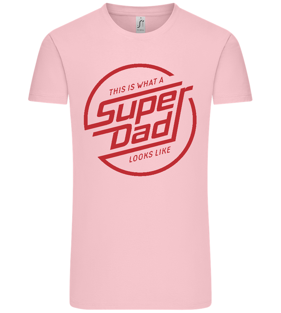 This Is What A Super Dad Looks Like Design - Comfort Unisex T-Shirt_CANDY PINK_front