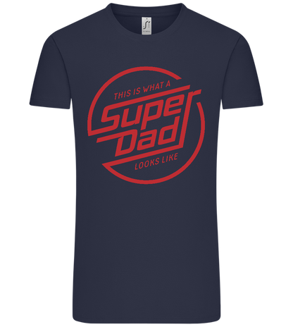 This Is What A Super Dad Looks Like Design - Comfort Unisex T-Shirt_FRENCH NAVY_front