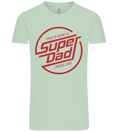 This Is What A Super Dad Looks Like Design - Comfort Unisex T-Shirt_ICE GREEN_front