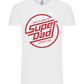 This Is What A Super Dad Looks Like Design - Comfort Unisex T-Shirt_WHITE_front