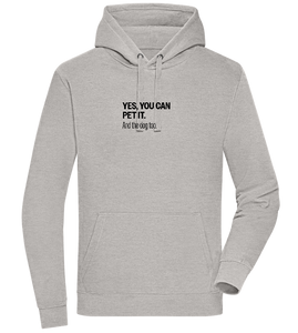 You Can Pet It Design - Premium unisex hoodie