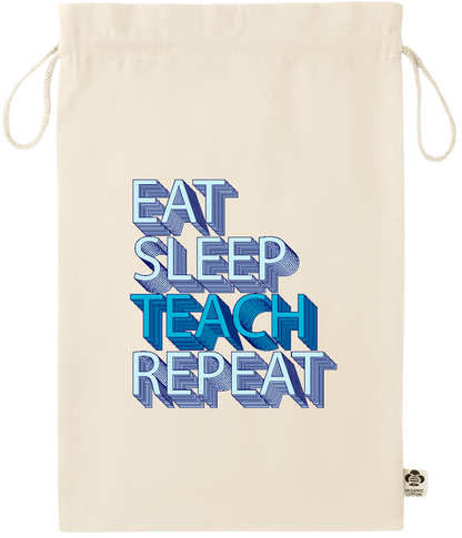 Eat Sleep Teach Repeat Design - Essential large organic drawcord gift bag_BEIGE_front