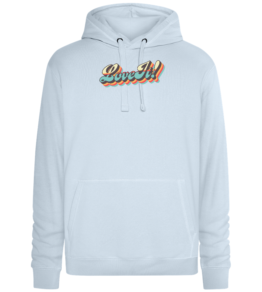 Love It Design - Premium unisex hoodie_CREAMY BLUE_front