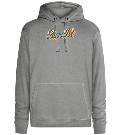 Love It Design - Premium unisex hoodie_ORION GREY II_front