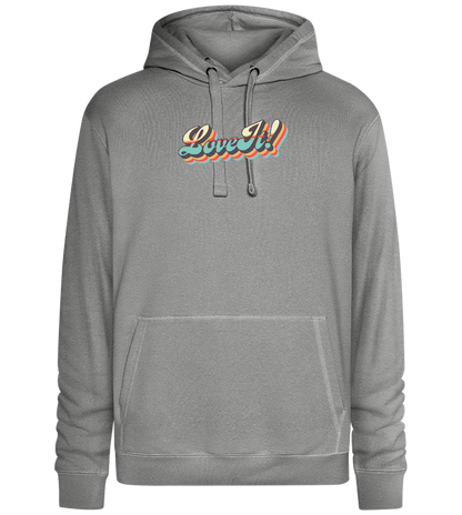 Love It Design - Premium unisex hoodie_ORION GREY II_front