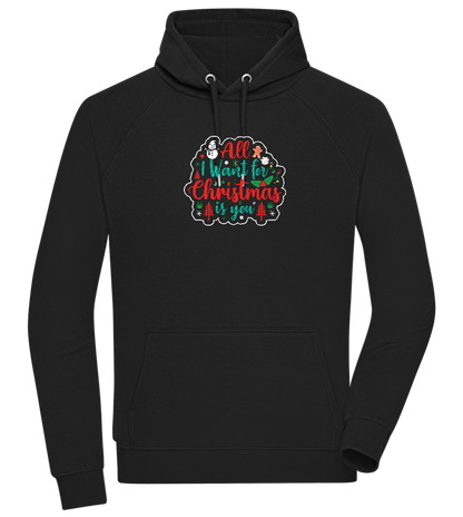 All I Want For Christmas Design - Comfort unisex hoodie_BLACK_front