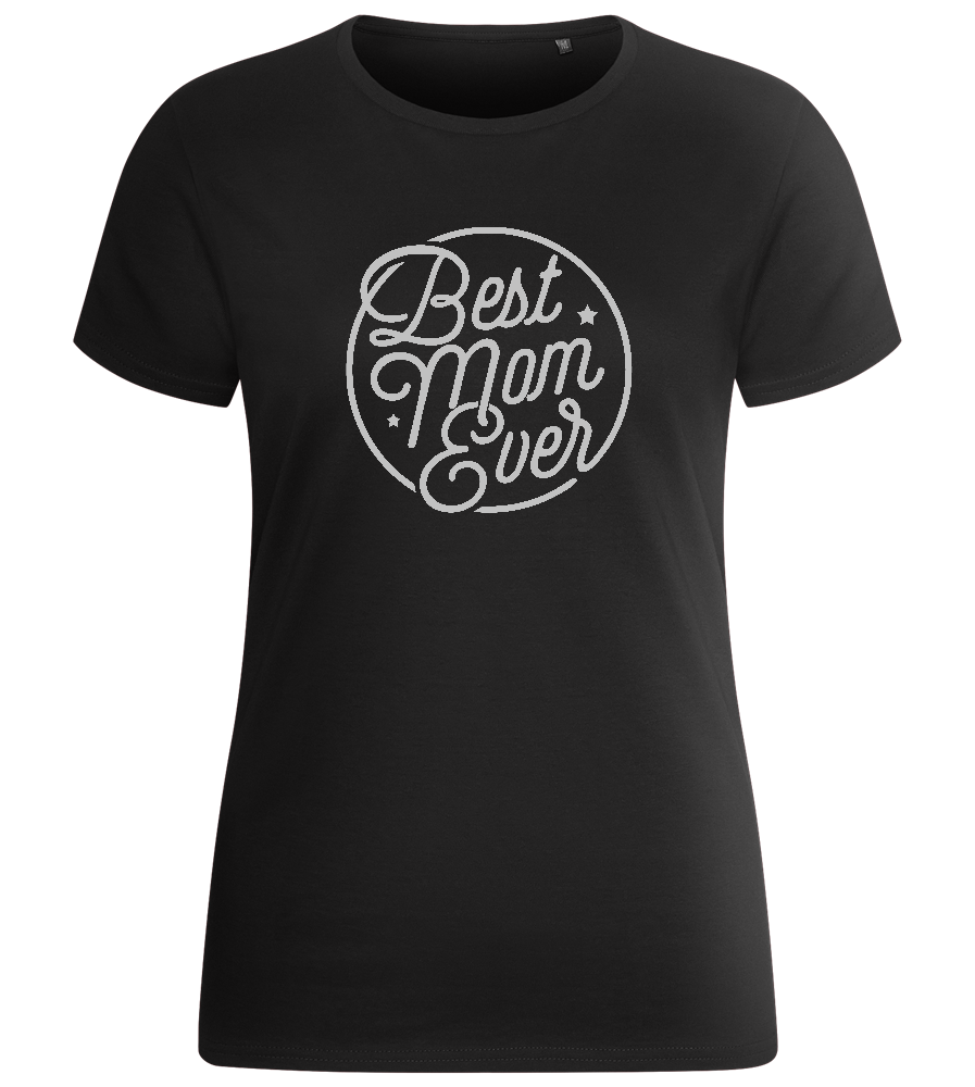 Best Mom Ever Circle Design - Basic women's fitted t-shirt_DEEP BLACK_front