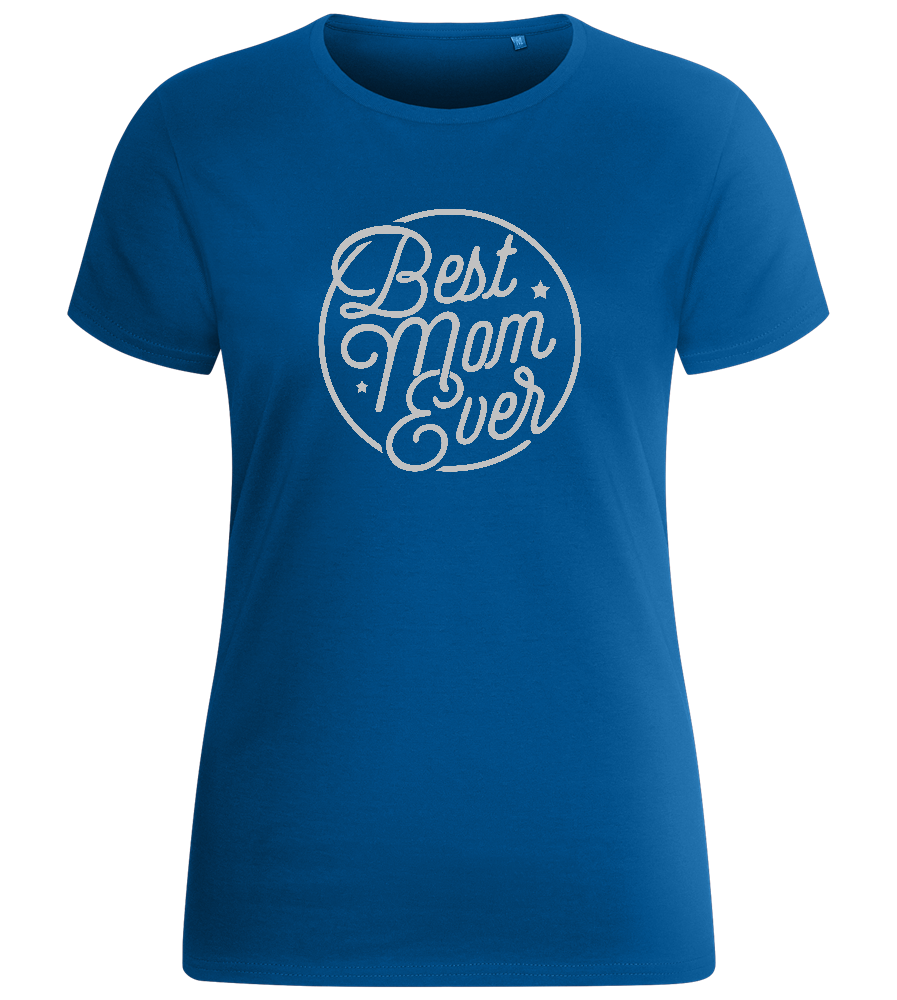 Best Mom Ever Circle Design - Basic women's fitted t-shirt_ROYAL_front