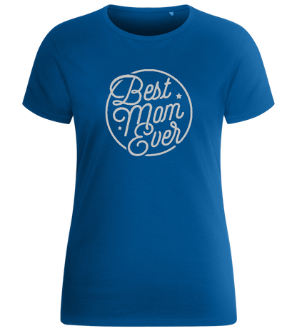 Best Mom Ever Circle Design - Basic women's fitted t-shirt_ROYAL_front