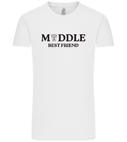 Middle Best Friend Design - Comfort Unisex T-Shirt_WHITE_front