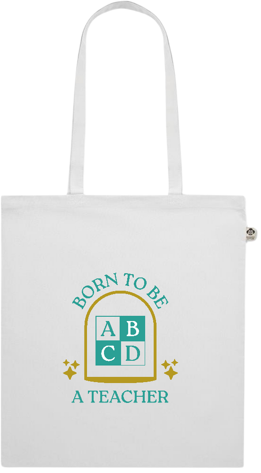 Born to be a Teacher Design - Premium colored organic cotton shopping bag_WHITE_front