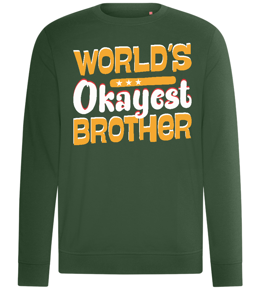 World's Okayest Brother Design - Comfort unisex sweater_GREEN BOTTLE_front