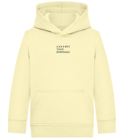 Can I Pet That Dawggg Design - Comfort Kids Hoodie_AMARELO CLARO_front