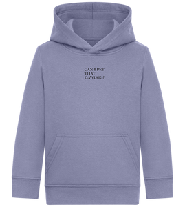 Can I Pet That Dawggg Design - Comfort Kids Hoodie