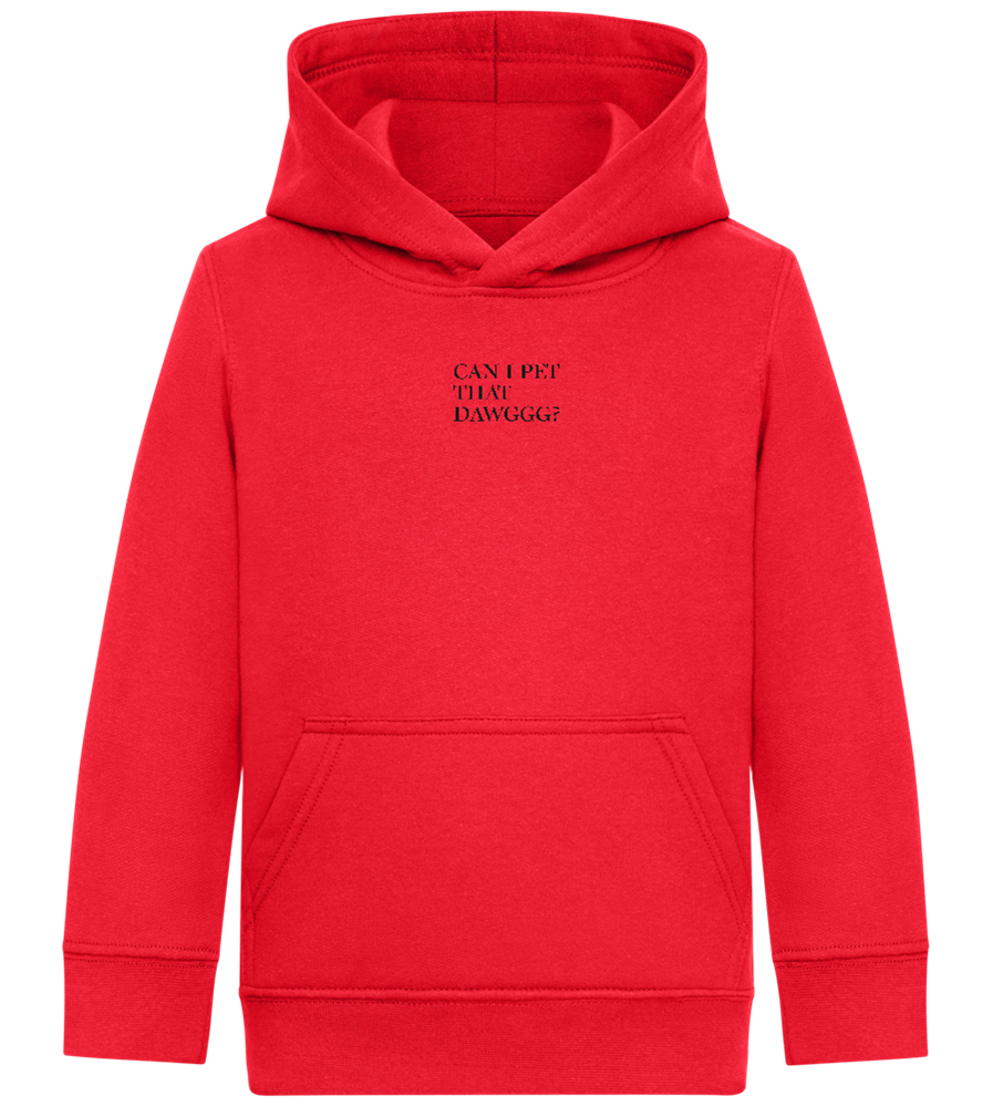 Can I Pet That Dawggg Design - Comfort Kids Hoodie_BRIGHT RED_front