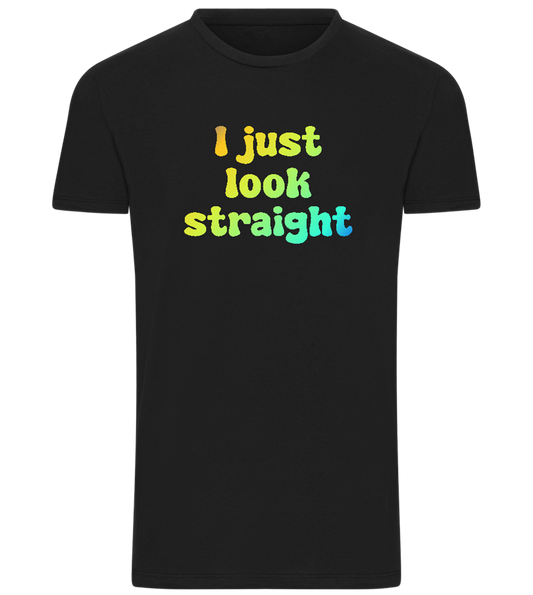 I Just Look Straight Design - Comfort men's t-shirt_DEEP BLACK_front