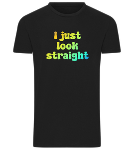 I Just Look Straight Design - Comfort men's t-shirt