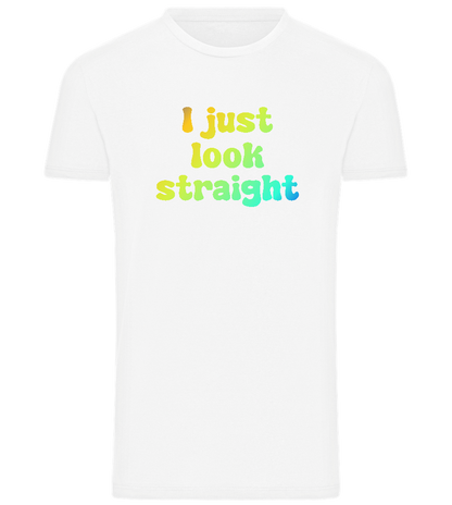 I Just Look Straight Design - Comfort men's t-shirt_WHITE_front