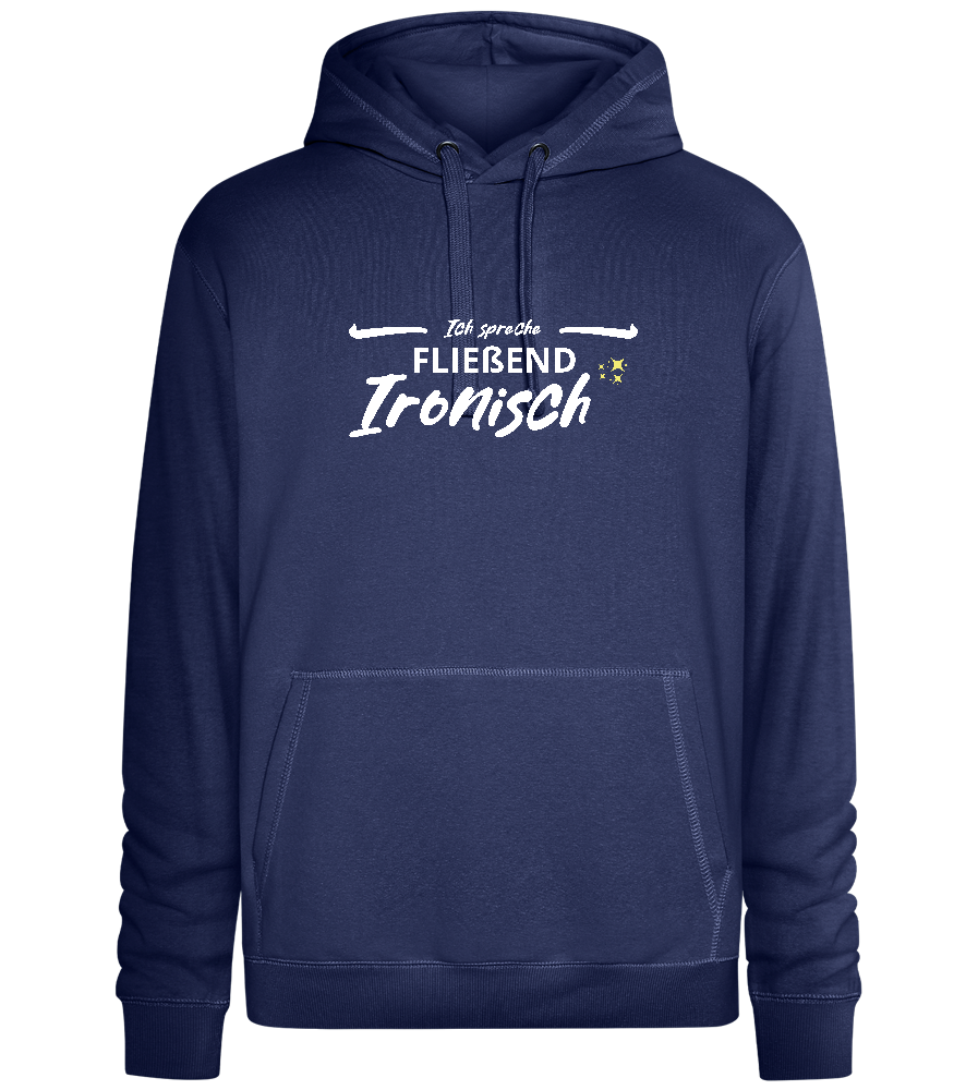 Fluently Ironic Design - Premium unisex hoodie_DENIM CHINA_front