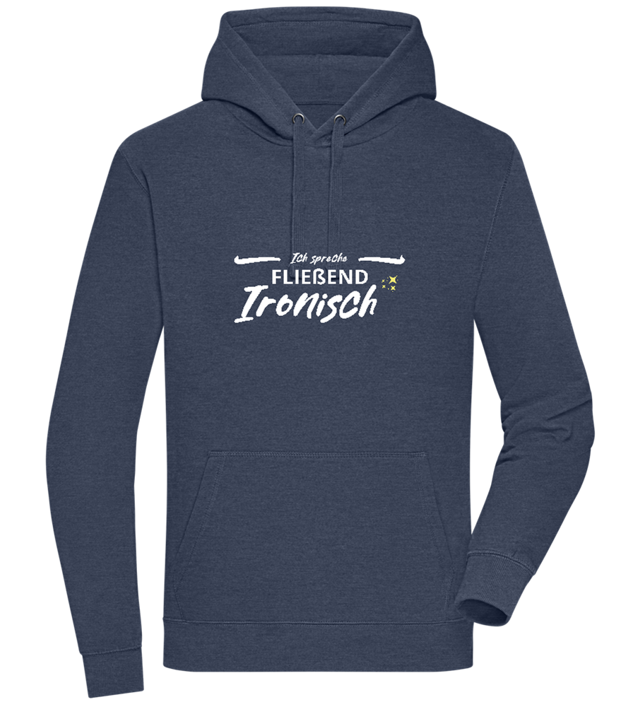 Fluently Ironic Design - Premium unisex hoodie_DENIM CHINA_front