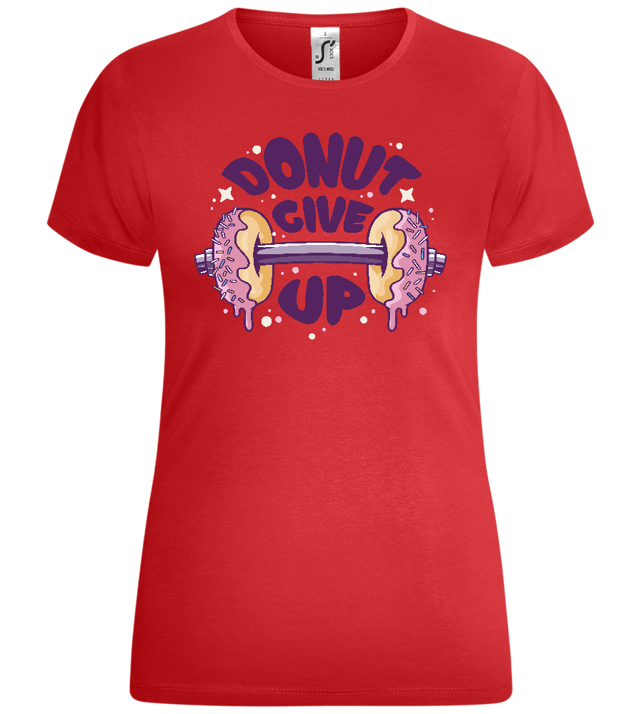 Donut Give Up Design - Comfort women's t-shirt_RED_front
