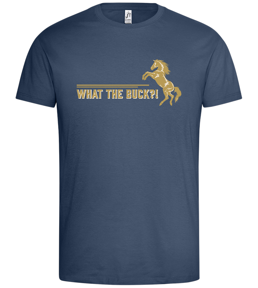 What The Buck Design - Premium men's t-shirt_DENIM_front