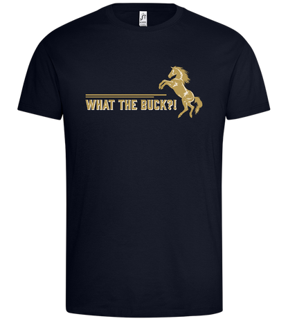 What The Buck Design - Premium men's t-shirt_FRENCH NAVY_front