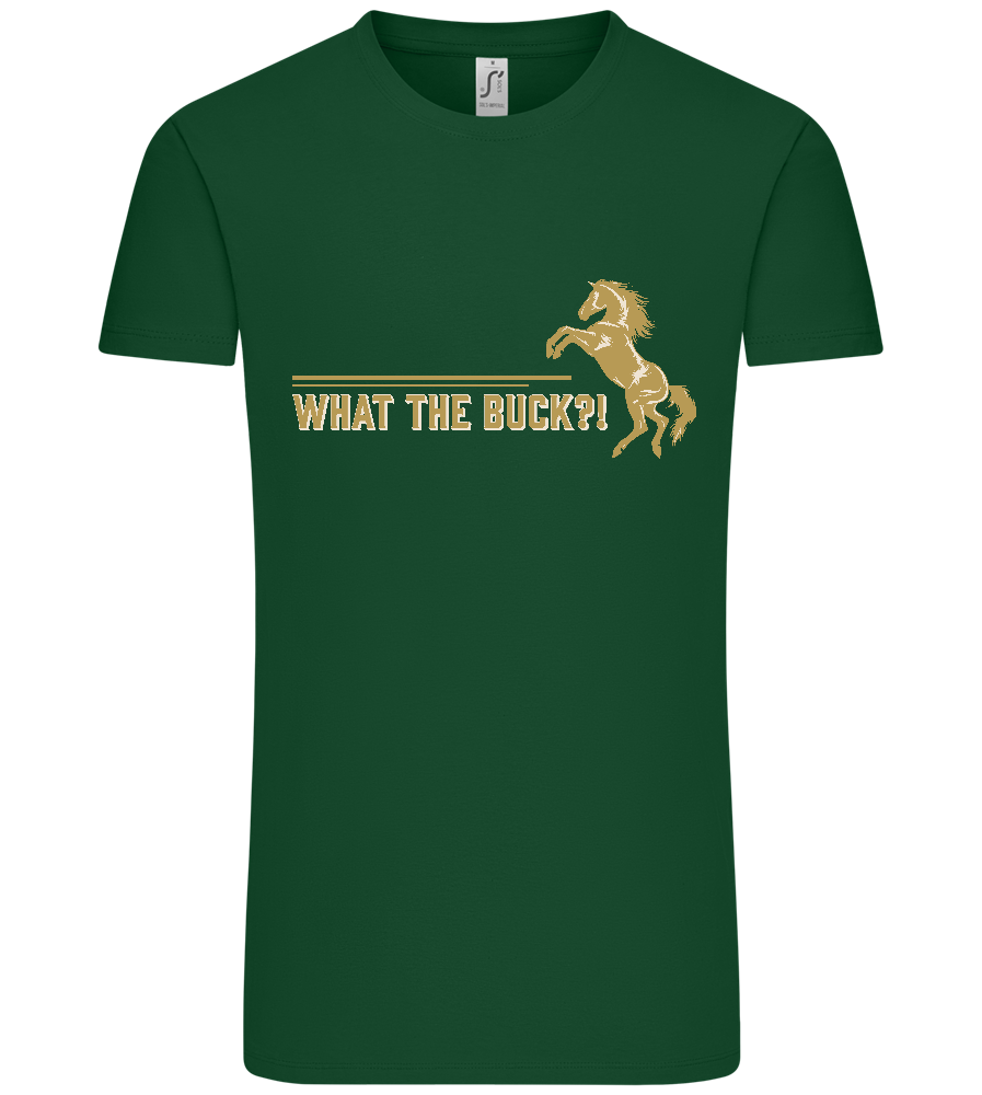 What The Buck Design - Premium men's t-shirt_GREEN BOTTLE_front