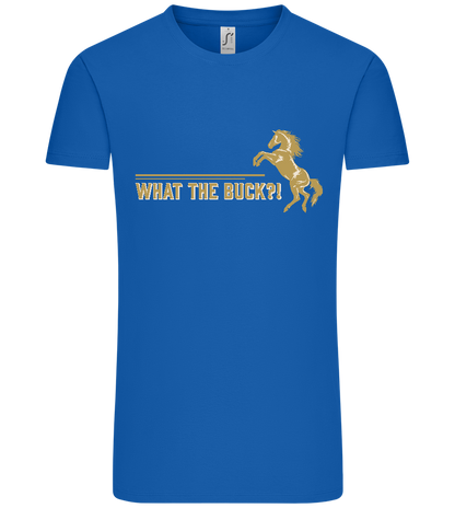 What The Buck Design - Premium men's t-shirt_ROYAL_front