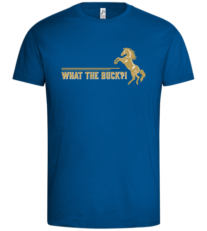 What The Buck Design - Premium men's t-shirt_ROYAL_front