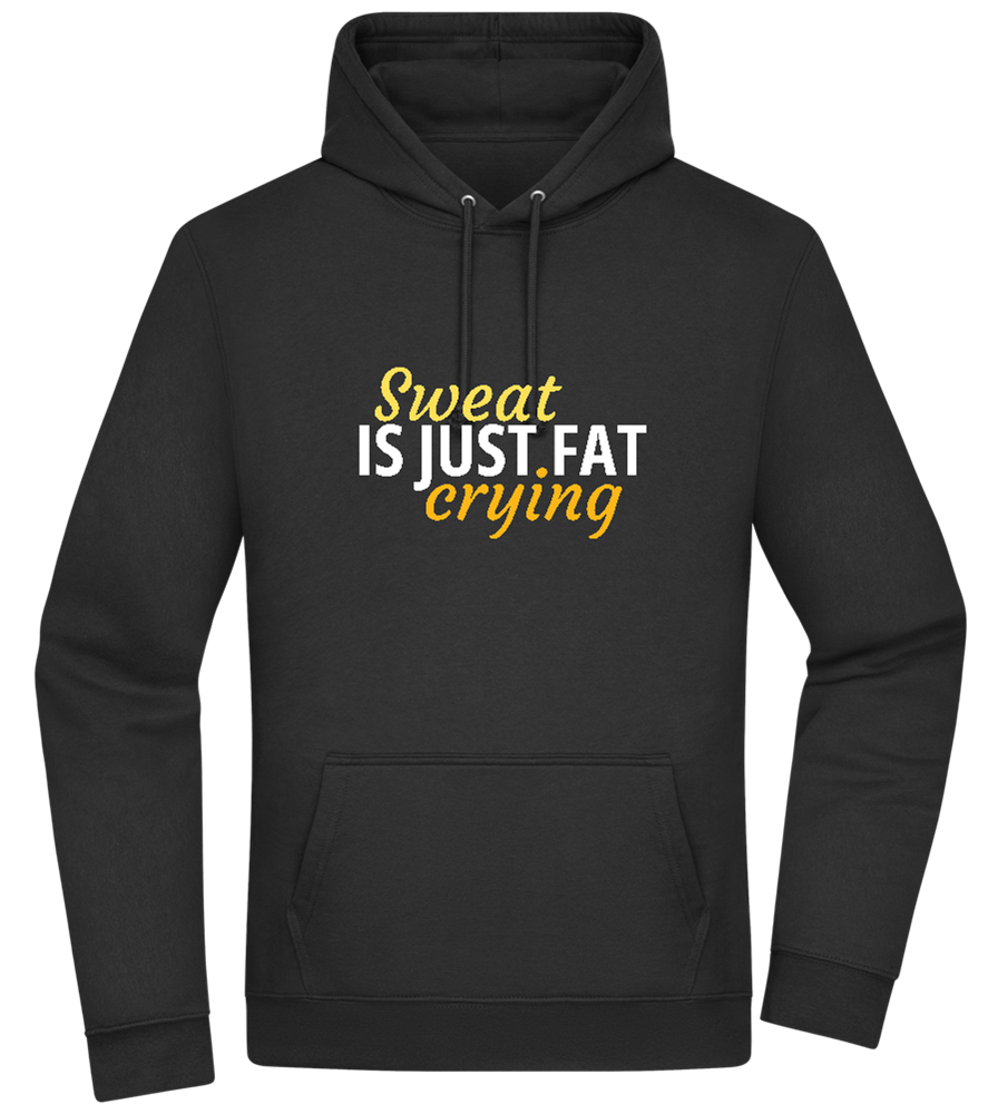 Sweat is Just Fat Crying Design - Premium Essential Unisex Hoodie_BLACK_front