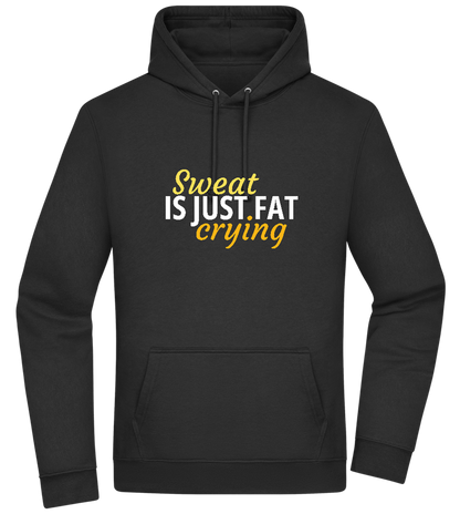 Sweat is Just Fat Crying Design - Premium Essential Unisex Hoodie_BLACK_front