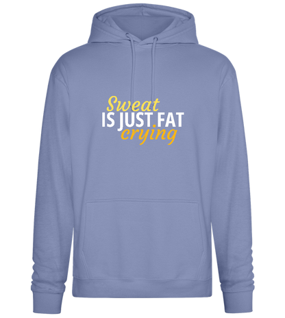 Sweat is Just Fat Crying Design - Premium Essential Unisex Hoodie_BLUE_front