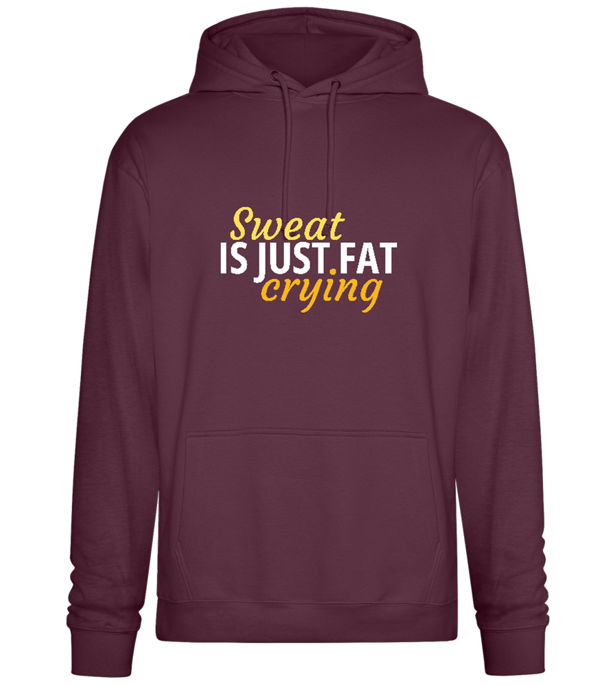 Sweat is Just Fat Crying Design - Premium Essential Unisex Hoodie_BORDEAUX_front