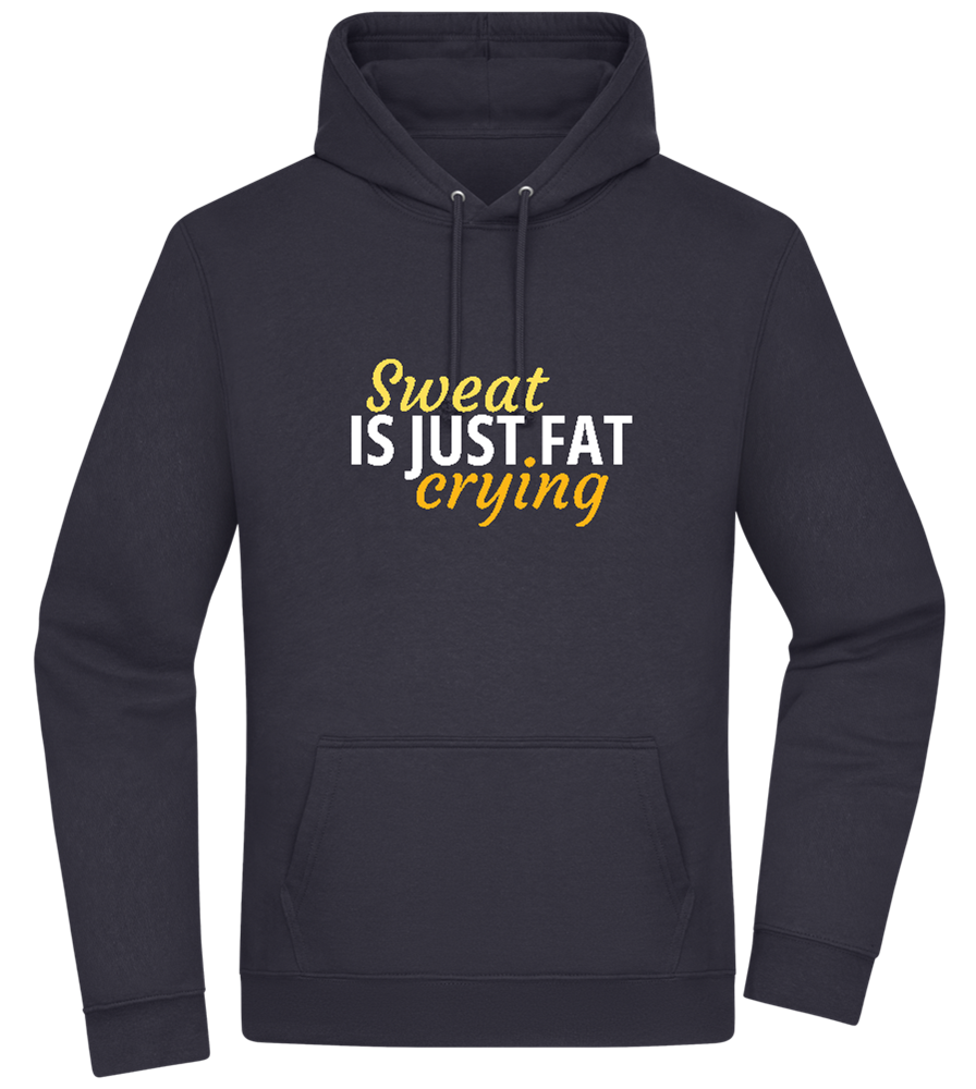 Sweat is Just Fat Crying Design - Premium Essential Unisex Hoodie_FRENCH NAVY_front